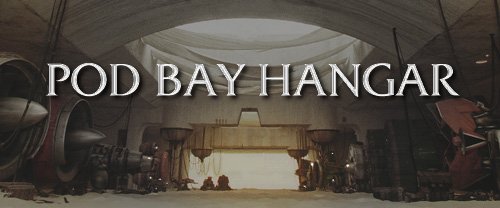 Pod Bay Hangar