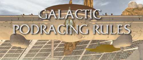 Galactic Podracing Rules border=